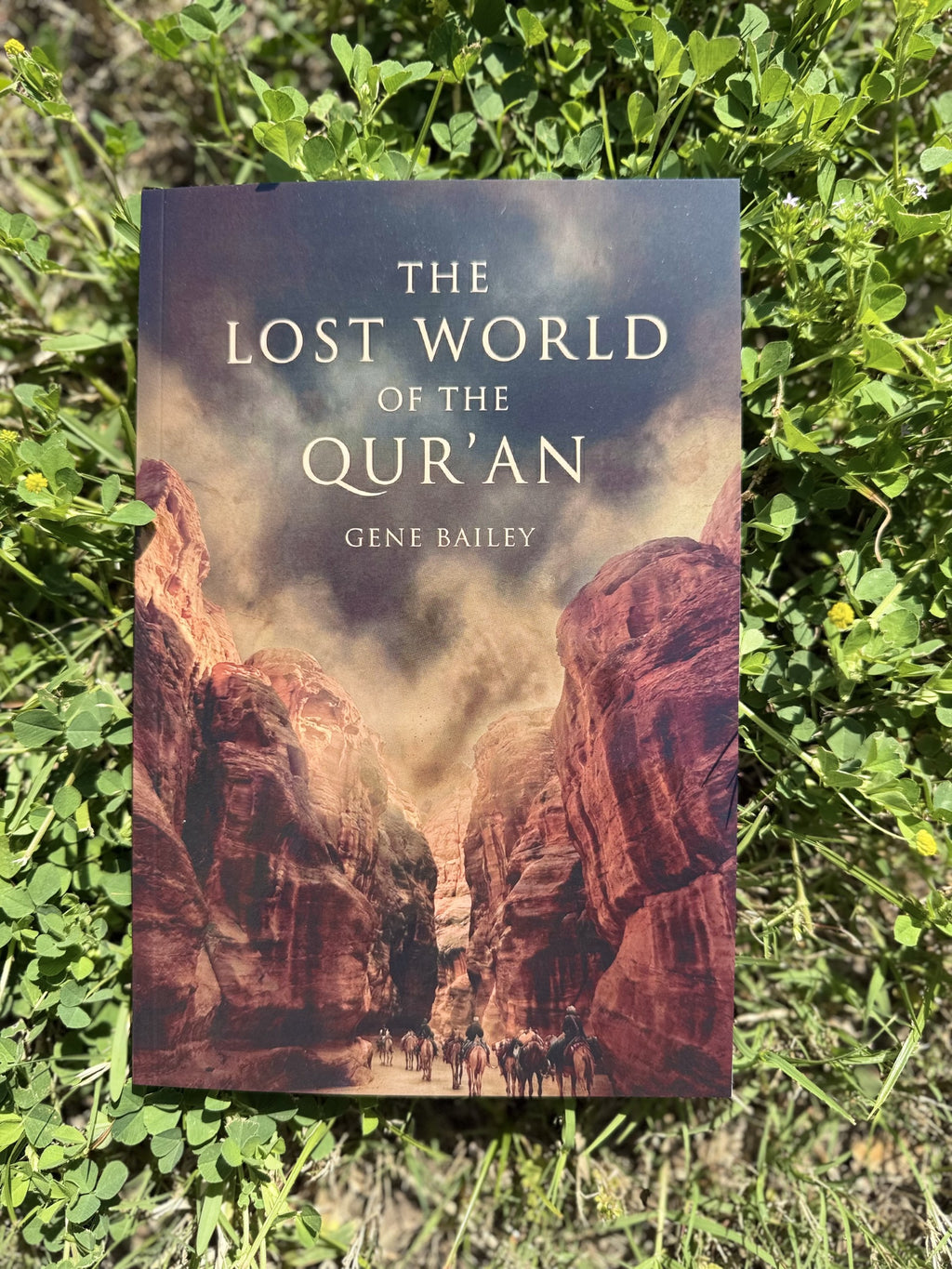 The Lost World of the Qur'an by Gene Bailey